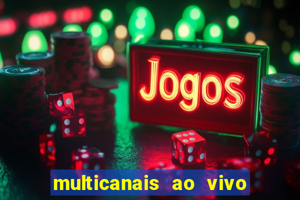 multicanais ao vivo jogo do flamengo